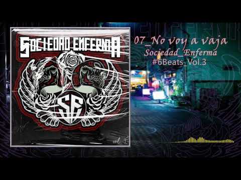 07_No voy a vajar_Sociedad_Enferma_2020_#6Beats