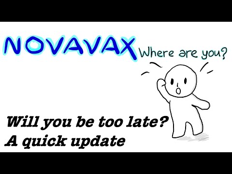 Novavax COVID vaccine Where are you? Will you be too late?