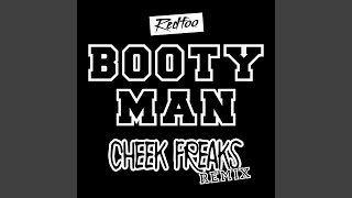 Booty Man (Cheek Freaks Remix)