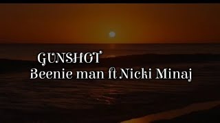 Beenie Man ft NickiMinaj - GUNSHOT (Lyrics)