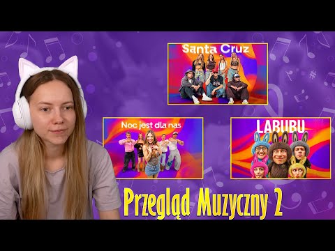Kasix | Przegląd muzyczny 2 (Santa Cruz,  Noc jest dla nas, LABUBU)