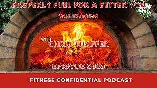 Properly Fuel for a Better You - Episode 2813