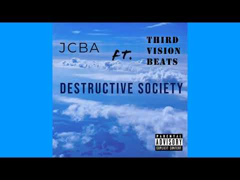 JCBA - Destructive Society ft. Third Vision Beats