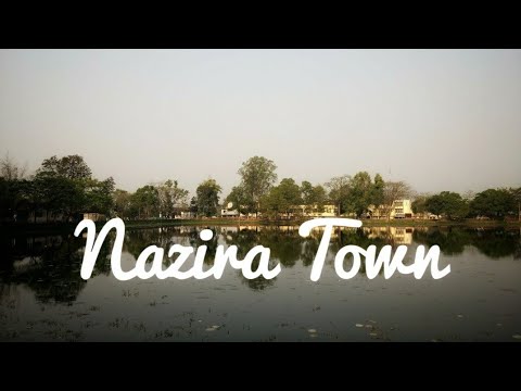 NaziraTown,Assam|| by Exploring the World