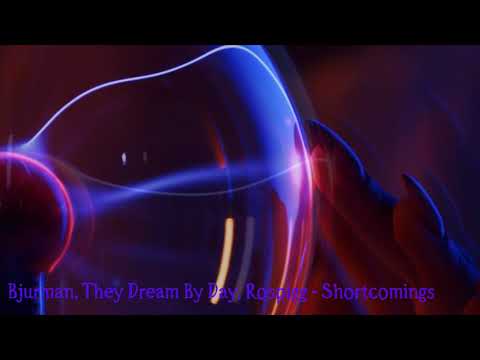 Bjurman, They Dream By Day, Rospigg -Shortcomings