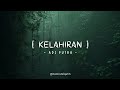 ADI PUTRA KELAHIRAN LIRIK VIDEO
