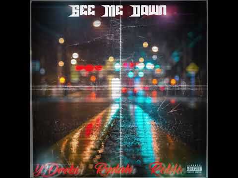 Y.Drebs x Rydah x Roblo "See Me Down" (NEW) (2022)