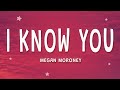 Megan Moroney I Know You Lyrics