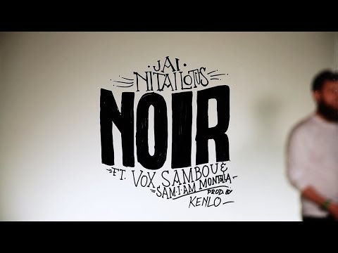 Jai Nitai Lotus - Noir (Official Video) ft.Vox Sambou & Sam I Am (prod. Kenlo)