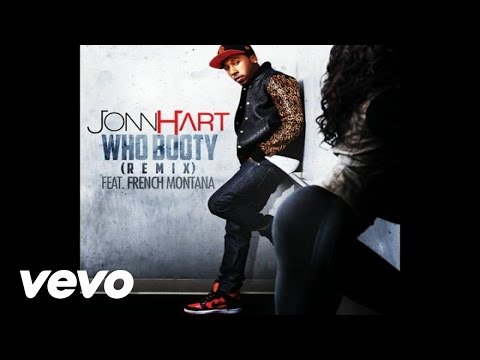 Jonn Hart - Who Booty (Remix) (audio) ft. French Montana