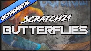 Scratch21 - Butterflies [Instrumental]