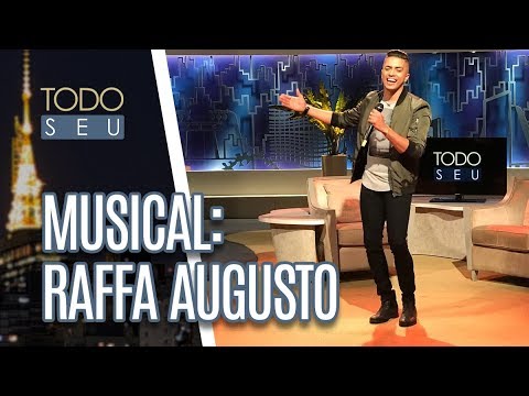 Musical: Raffa Augusto - Todo Seu (05/11/18)