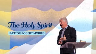 The Holy Spirit | Pastor Robert Morris | Gateway Church