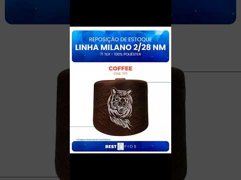 Reposição DE FIOS no Estoque - Linha Milano 2/28 NM - 100% Poliéster ✨