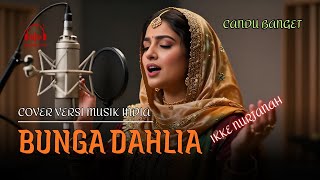 Download lagu Syahdu! Bunga Dahlia - Ikke Nurjanah - Cover Versi Musik India by. Melodi Cinta mp3
