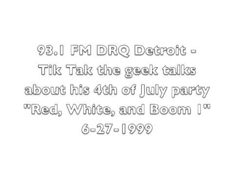 93.1 FM DRQ Detroit - DJ Tik Tak the geek talks about his 4th of July party
