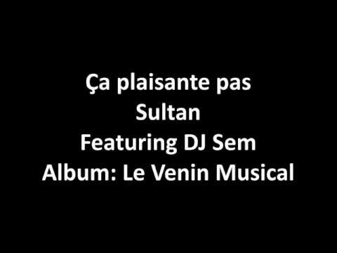 DJ Sem  - Ça plaisante pas feat. Sultan