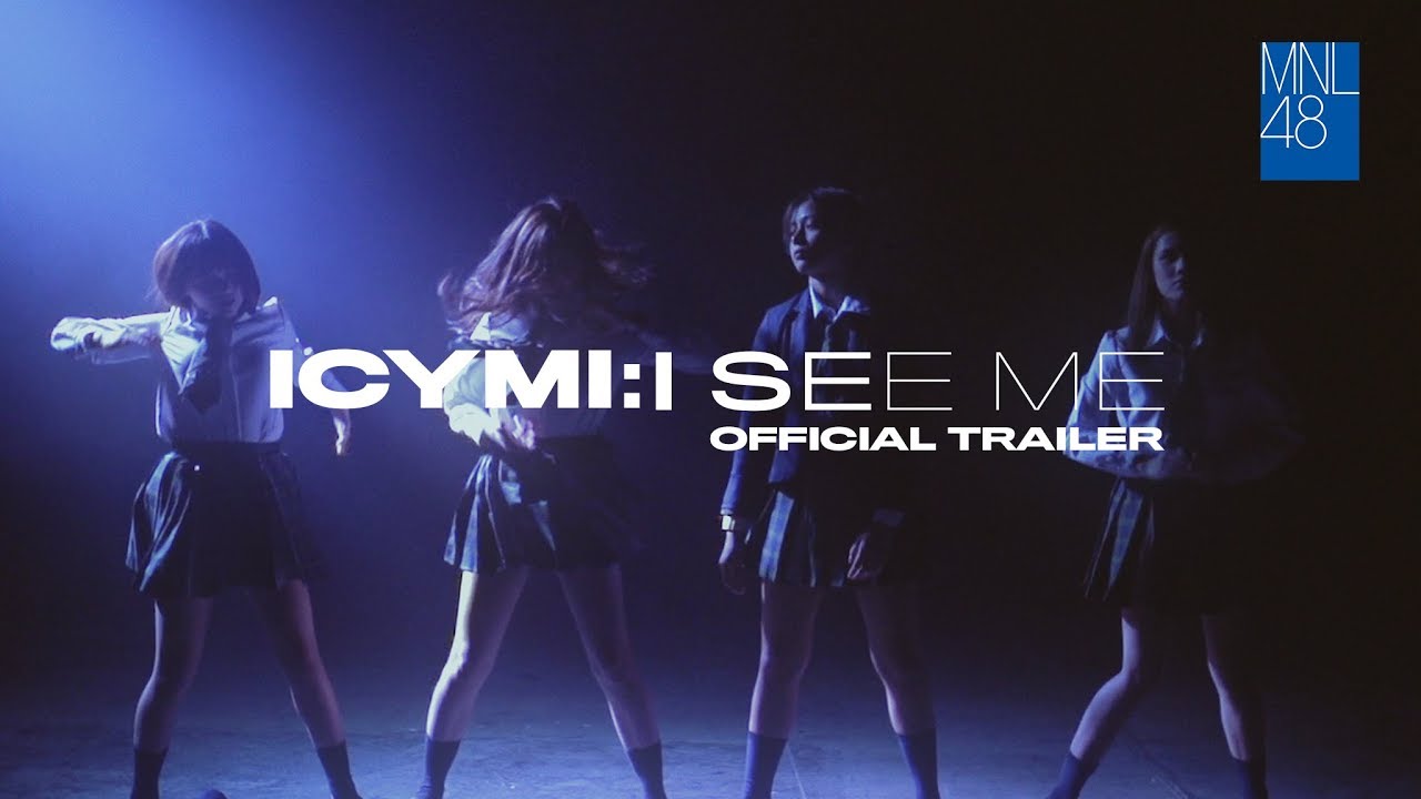 ICYMI:I See Me (MNL48 Documentary) Official Trailer