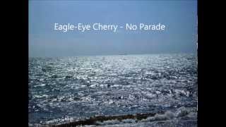 Eagle-Eye Cherry - No Parade