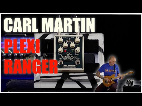CARL MARTIN | PLEXI RANGER DEMO | Classic Plexi Tones with a Treble Booster!!