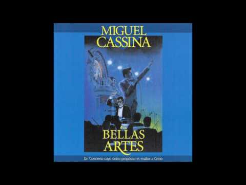 Miguel Cassina En Bellas Artes Disco Completo HD