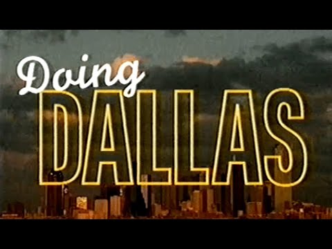 Doing Dallas Documentary