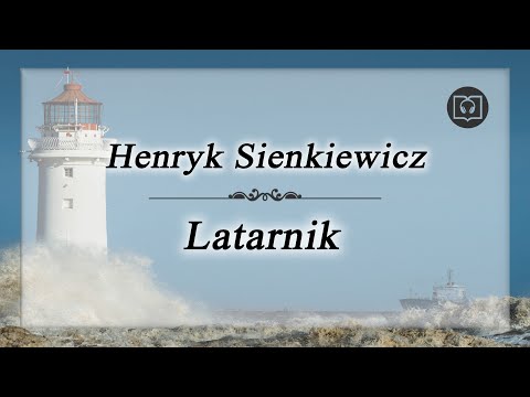 Latarnik - Henryk Sienkiewicz [Audiobook, Bez reklam, Całość]