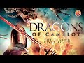 DRAGONS OF CAMELOT 🎬 Exclusive Full Fantasy Action Movie Premiere 🎬 English HD 2023