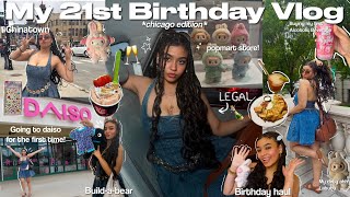 CHICAGO BIRTHDAY VLOG EXPECT IM 21! 𐔌՞. .՞𐦯 DRINKS ON ME!!!