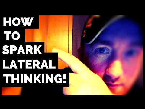 How Do You Spark Lateral Thinking?