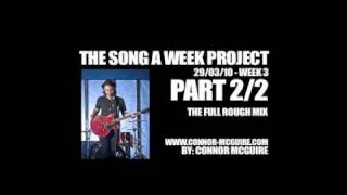 Week 3 of Connor McGuire's Song a Week Project - Part 2/2: The Finished Demo.
