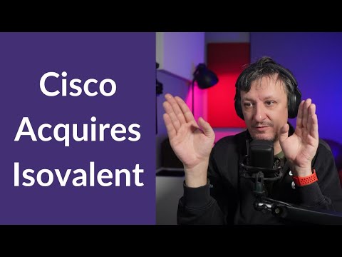 Cisco Acquires Isovalent
