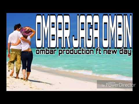 (OMBAR JAGA OMBIN)OMBAR PRODUCTION ft NEW DAY