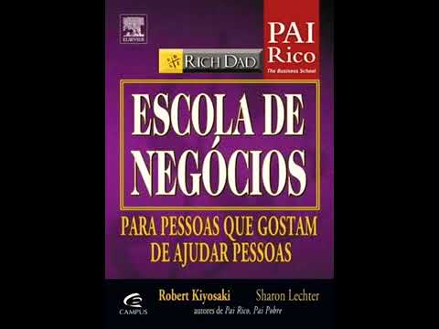 Escola de Negocio Robert Kiyosaki | Audiobook Completo