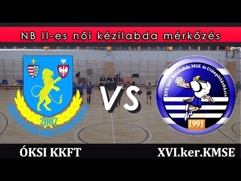 ÓKSI KKFT - XVI.ker. KMSE  ( NB II női kézilabda )