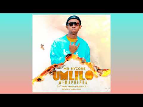 Mr Nycone - Umlilo Wemaphepha ft. Tasko, Nelloh & Rambo S