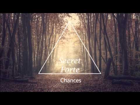 Chances by Secret Forte