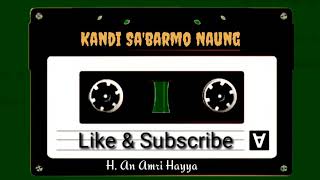 Download lagu Lagu mandar mantap, Kandi Sa'barmo'o Naung - H. An Amri Hayya / Hj. Erni Parewasi mp3