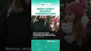 Risiko Bila Berhenti Berhubungan Badan Dapat Menurunkan Imunitas dan Meningkatkan Stres