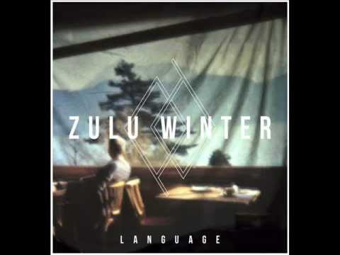 Zulu Winter - Let's Move Back To Front