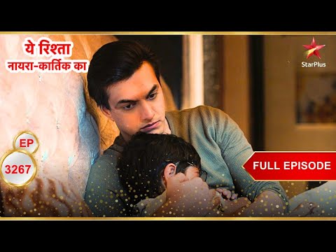 Kairav ​​Is Petrified! | Full Ep. 3267 | Yeh Rishta Kya Kehlata Hai