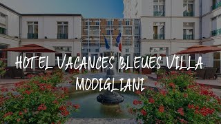 Hotel Vacances Bleues Villa Modigliani Review - Paris , France