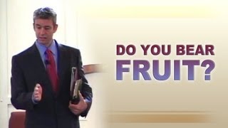 Do You Bear Fruit? - Paul Washer (John 15)