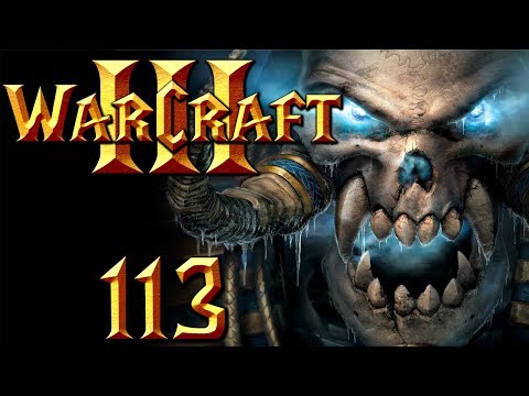 Let's Play - WARCRAFT 3 - [113] - [DEU/GER]: Es ist eine Falle