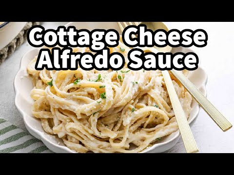 Cottage Cheese Alfredo: Easy Weeknight Pasta