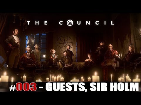 The Council Walkthrough Ep.1 THE MAD ONES #003 "Meeting with Guests, Sir Holm"