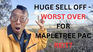 HUGE FALL - WORST OVER FOR MAPLETREE PAC REIT
