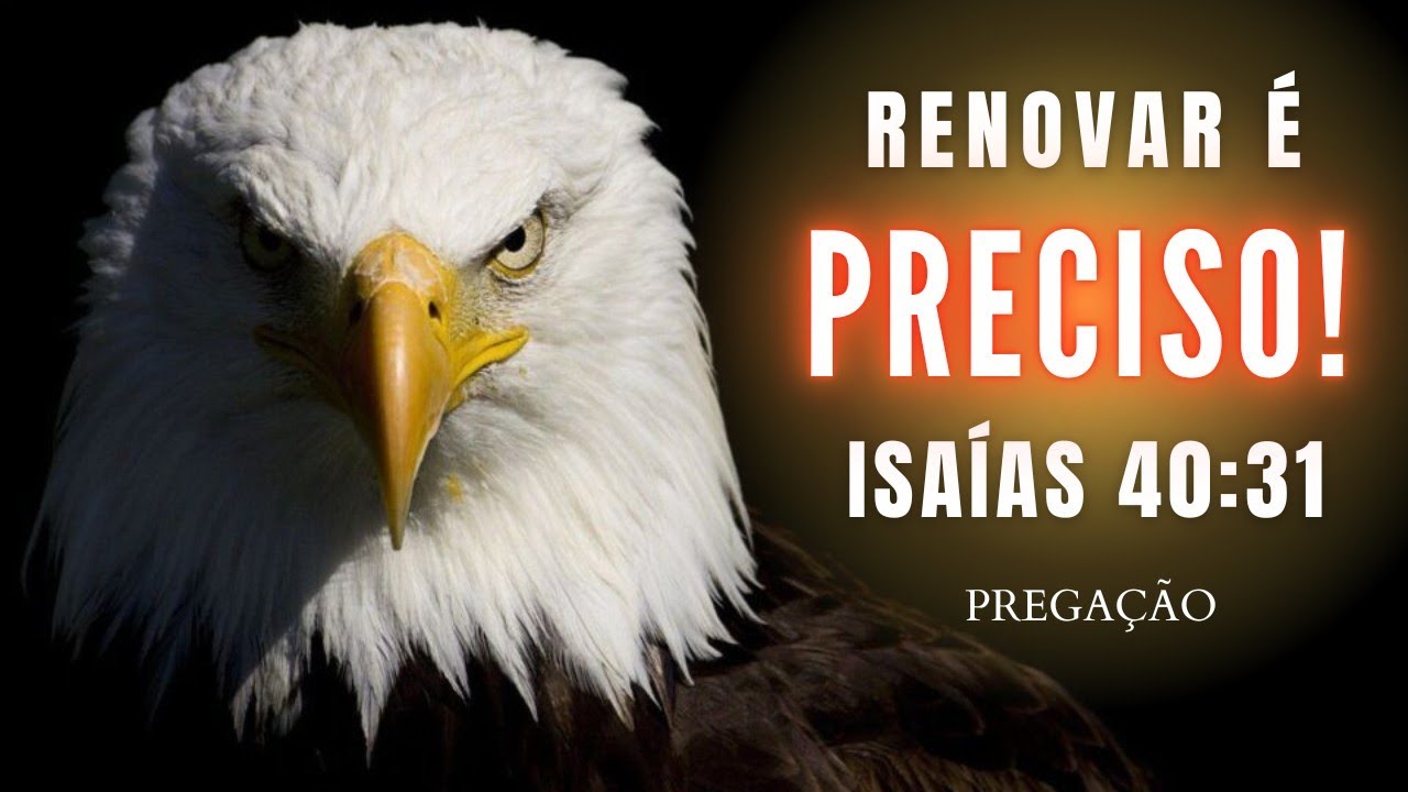 ELE DÁ FORÇA AO CANSADO - ISAÍAS 41:31 - PREGAÇÃO