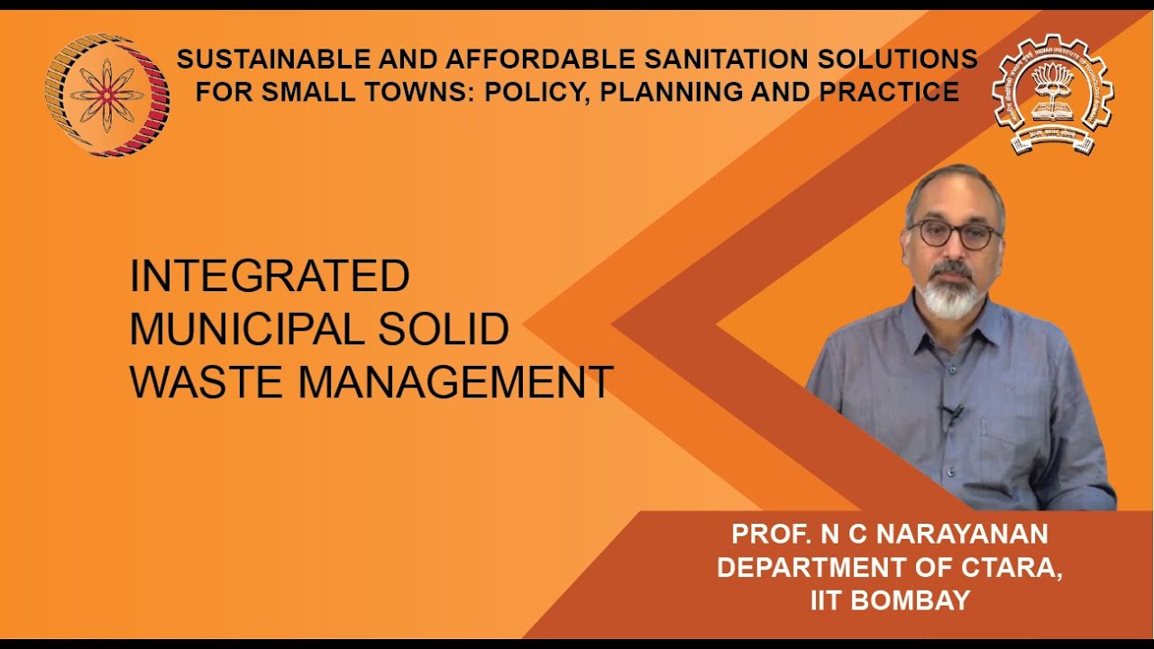 Lecture 11 : Integrated Municipal Solid Waste Management