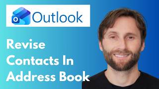 How to Edit and Update Contacts in Outlook Address Book [Full Guide 2026]